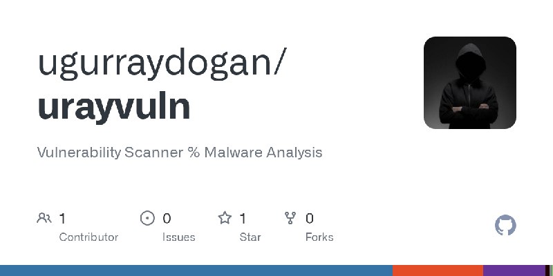 GitHub - ugurraydogan/urayvuln: Vulnerability Scanner % Malware Analysis