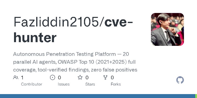 GitHub - Fazliddin2105/cve-hunter: Autonomous Penetration Testing Platform — 20 parallel AI agents, OWASP Top 10 (2021+2025) full…