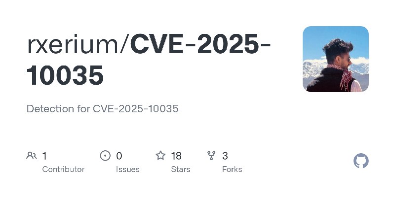 GitHub - rxerium/CVE-2025-10035: Detection for CVE-2025-10035