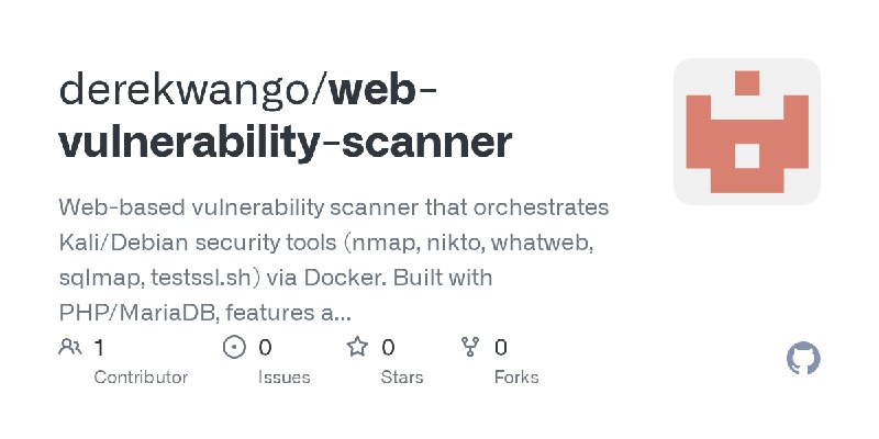 GitHub - derekwango/web-vulnerability-scanner: Web-based vulnerability scanner that orchestrates Kali/Debian security tools (nmap…