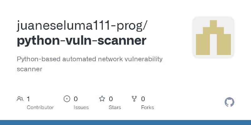 GitHub - juaneseluma111-prog/python-vuln-scanner: Python-based automated network vulnerability scanner
