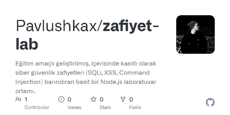 GitHub - Pavlushkax/zafiyet-lab: Eğitim amaçlı geliştirilmiş, içerisinde kasıtlı olarak siber güvenlik zafiyetleri (SQLi, XSS,…