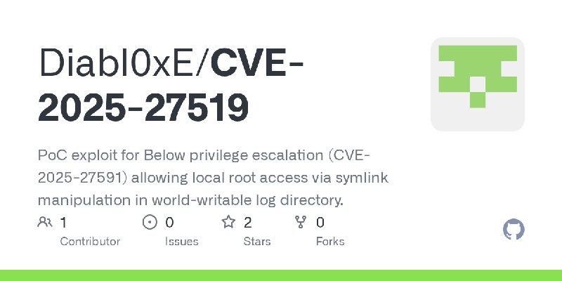 GitHub - Diabl0xE/CVE-2025-27519: PoC exploit for Below privilege escalation (CVE-2025-27591) allowing local root access via symlink…