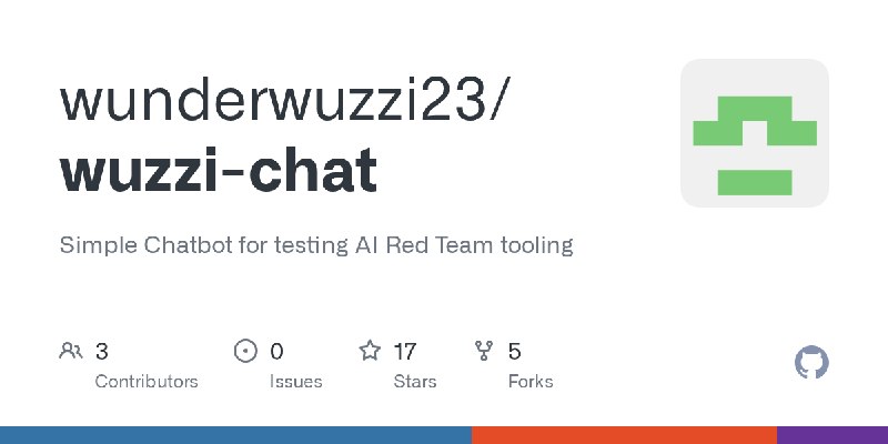 GitHub - wunderwuzzi23/wuzzi-chat: Simple Chatbot for testing AI Red Team tooling