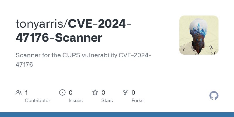 GitHub - tonyarris/CVE-2024-47176-Scanner: Scanner for the CUPS vulnerability CVE-2024-47176