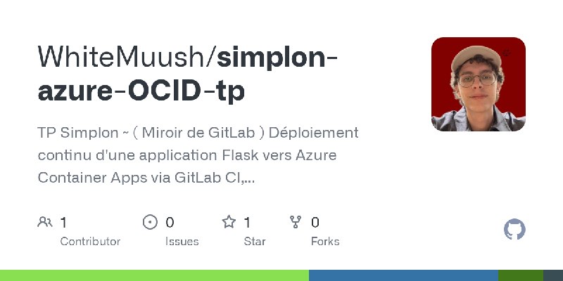 GitHub - WhiteMuush/simplon-azure-OCID-tp: TP Simplon ~ ( Miroir de GitLab ) Déploiement continu d'une application Flask vers Azure…