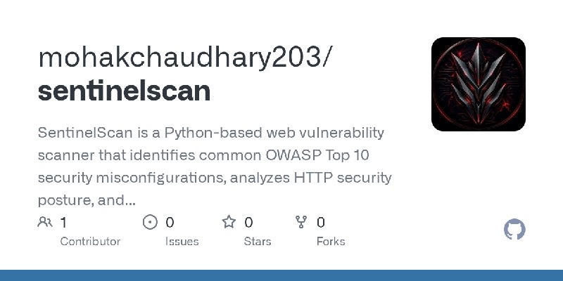 GitHub - mohakchaudhary203/sentinelscan: SentinelScan is a Python-based web vulnerability scanner that identifies common OWASP…