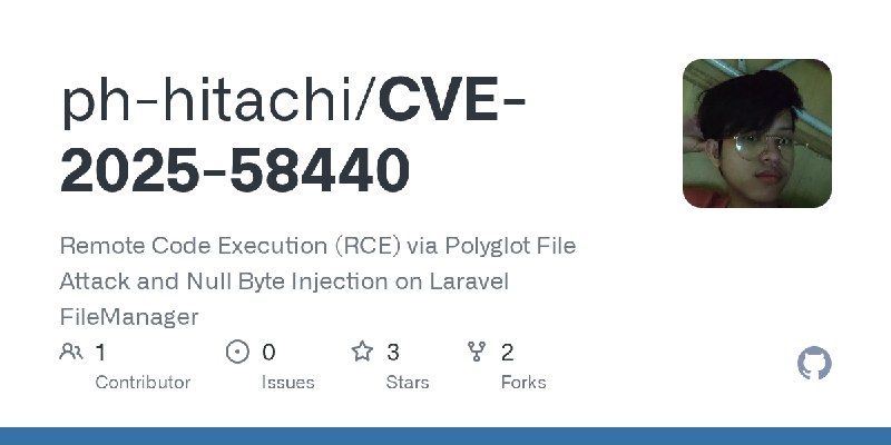 GitHub - ph-hitachi/CVE-2025-58440: Remote Code Execution (RCE) via Polyglot File Attack and Null Byte Injection on Laravel FileManager