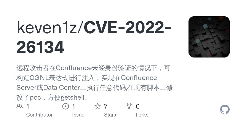 GitHub - keven1z/CVE-2022-26134: 远程攻击者在Confluence未经身份验证的情况下，可构造OGNL表达式进行注入，实现在Confluence Server或Data Center上执行任意代码,在现有脚本上修改了poc，方便getshell。