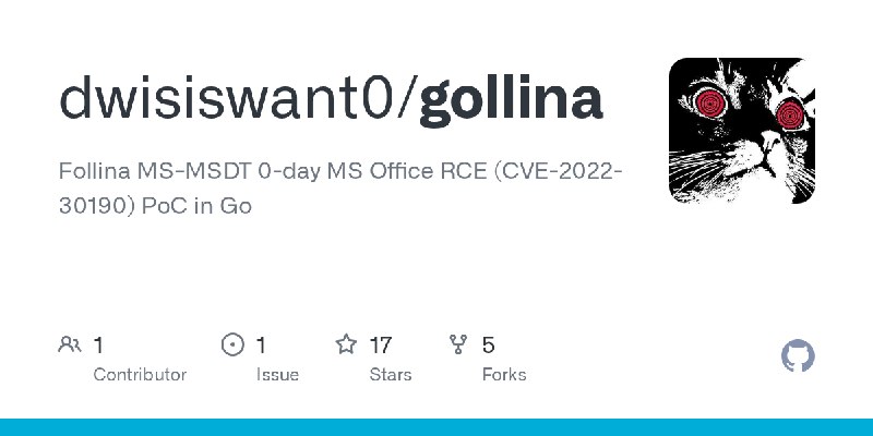 GitHub - dwisiswant0/gollina: Follina MS-MSDT 0-day MS Office RCE (CVE-2022-30190) PoC in Go