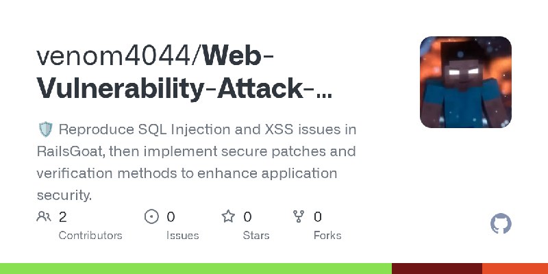 GitHub - venom4044/Web-Vulnerability-Attack-Defense-and-Patch-Experimentation-on-the-RailsGoat-Application: 🛡️ Reproduce SQL Injection…