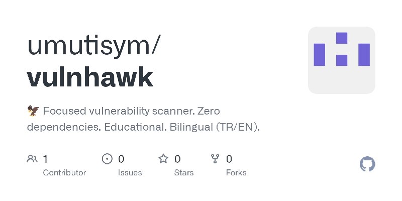 GitHub - umutisym/vulnhawk: 🦅 Focused vulnerability scanner. Zero dependencies. Educational. Bilingual (TR/EN).