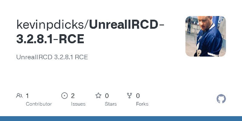 GitHub - kevinpdicks/UnrealIRCD-3.2.8.1-RCE: UnrealIRCD 3.2.8.1 RCE