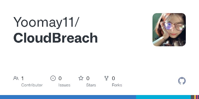 GitHub - Yoomay11/CloudBreach