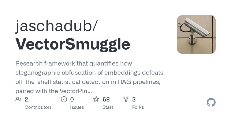 GitHub - jaschadub/VectorSmuggle: Research framework that quantifies how steganographic obfuscation of embeddings defeats off-the…