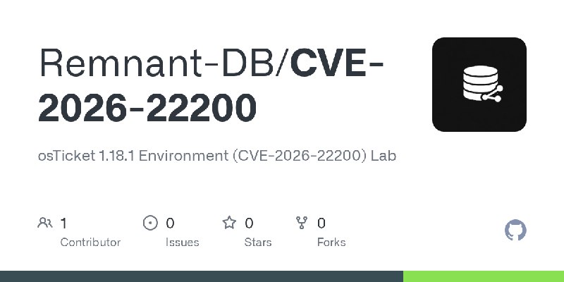 GitHub - Remnant-DB/CVE-2026-22200: osTicket 1.18.1 Environment (CVE-2026-22200) Lab