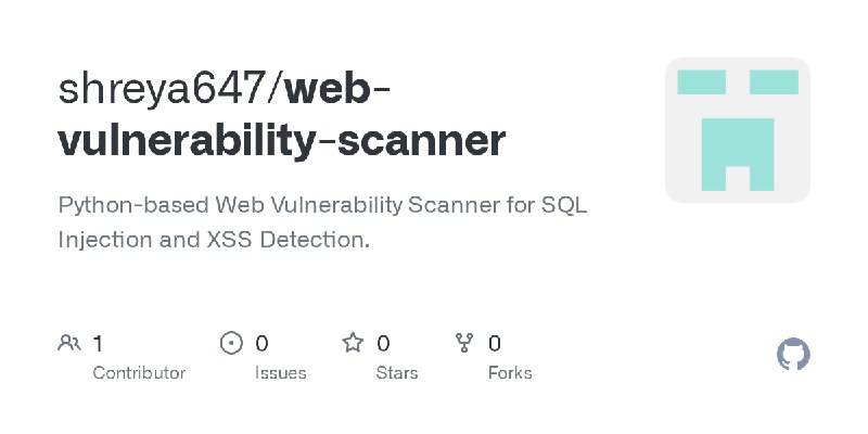 GitHub - shreya647/web-vulnerability-scanner: Python-based Web Vulnerability Scanner for SQL Injection and XSS Detection.