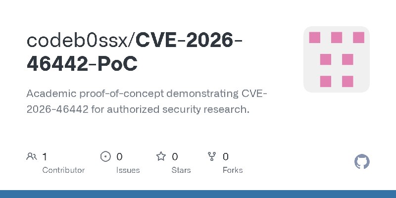 GitHub - codeb0ssx/CVE-2026-46442-PoC: Academic proof-of-concept demonstrating CVE-2026-46442 for authorized security research.