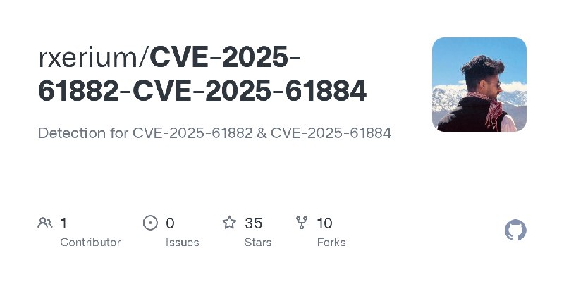 GitHub - rxerium/CVE-2025-61882-CVE-2025-61884: Detection for CVE-2025-61882 & CVE-2025-61884