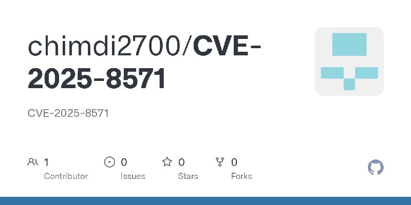 GitHub - chimdi2700/CVE-2025-8571: CVE-2025-8571