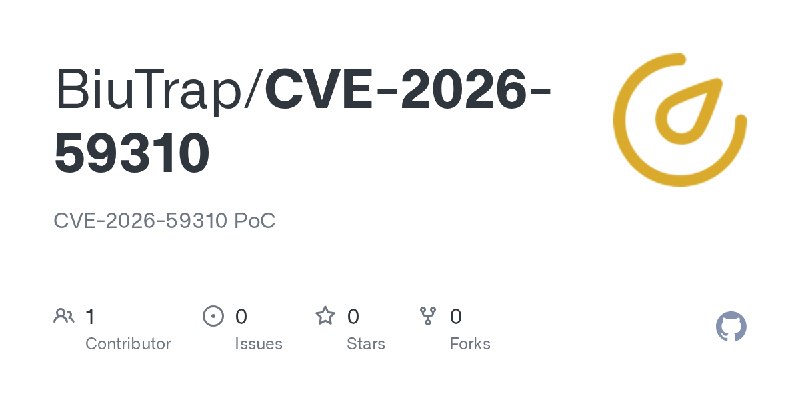 GitHub - BiuTrap/CVE-2026-59310: CVE-2026-59310 PoC