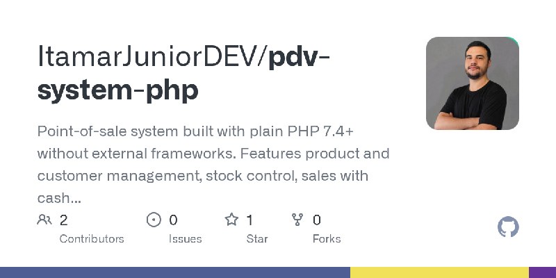 GitHub - ItamarJuniorDEV/pdv-system-php: Point-of-sale system built with plain PHP 7.4+ without external frameworks. Features product…
