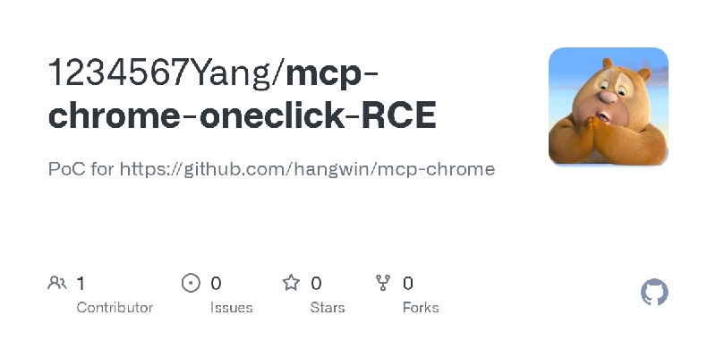 GitHub - 1234567Yang/mcp-chrome-oneclick-RCE: PoC for https://github.com/hangwin/mcp-chrome
