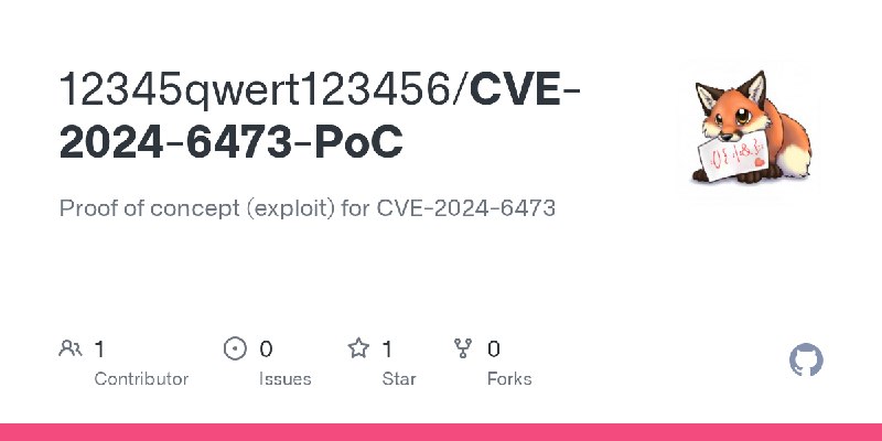 GitHub - 12345qwert123456/CVE-2024-6473-PoC: Proof of concept (exploit) for CVE-2024-6473