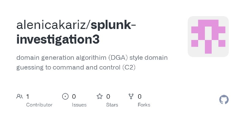 GitHub - alenicakariz/splunk-investigation3: domain generation algorithim (DGA) style domain guessing to command and control (C2)