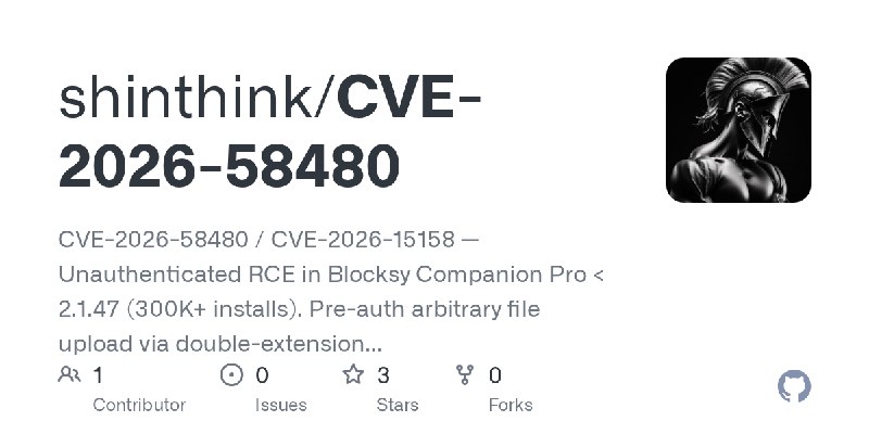 GitHub - shinthink/CVE-2026-58480: CVE-2026-58480 / CVE-2026-15158 — Unauthenticated RCE in Blocksy Companion Pro < 2.1.47 (300K+…