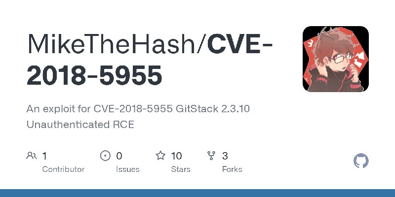 GitHub - MikeTheHash/CVE-2018-5955: An exploit for CVE-2018-5955 GitStack 2.3.10 Unauthenticated RCE