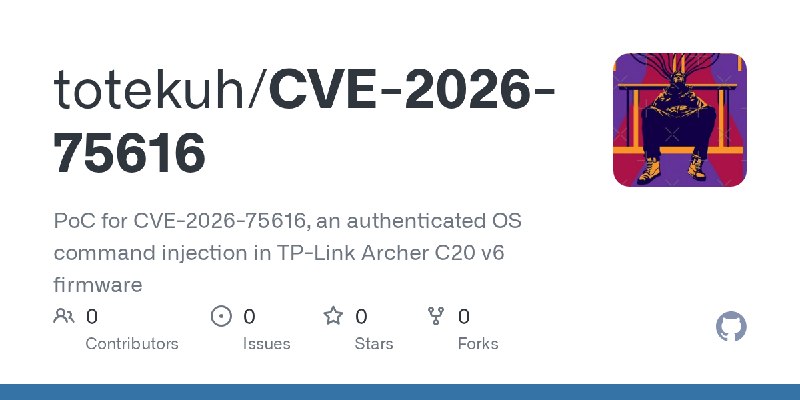 GitHub - totekuh/CVE-2026-75616: PoC for CVE-2026-75616, an authenticated OS command injection in TP-Link Archer C20 v6 firmware
