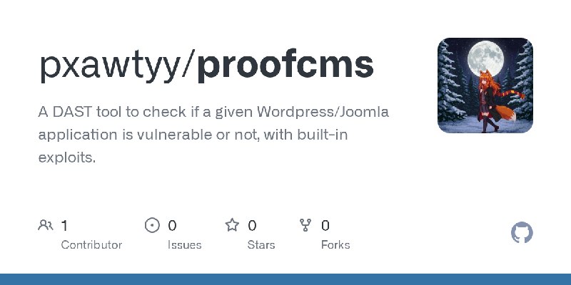 GitHub - pxawtyy/proofcms: A DAST tool to check if a given Wordpress/Joomla application is vulnerable or not, with built-in exploits.