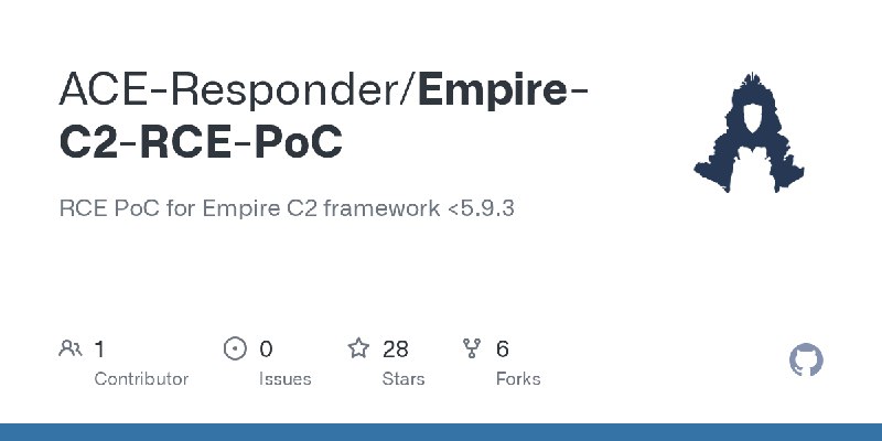 GitHub - ACE-Responder/Empire-C2-RCE-PoC: RCE PoC for Empire C2 framework <5.9.3
