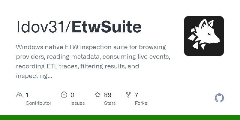 GitHub - Idov31/EtwSuite: Windows native ETW inspection suite for browsing providers, reading metadata, consuming live events,…