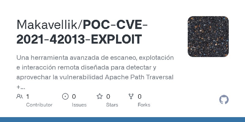 GitHub - Makavellik/POC-CVE-2021-42013-EXPLOIT: Una herramienta avanzada de escaneo, explotación e interacción remota diseñada…
