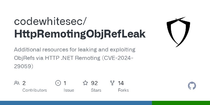 GitHub - codewhitesec/HttpRemotingObjRefLeak: Additional resources for leaking and exploiting ObjRefs via HTTP .NET Remoting (CVE…