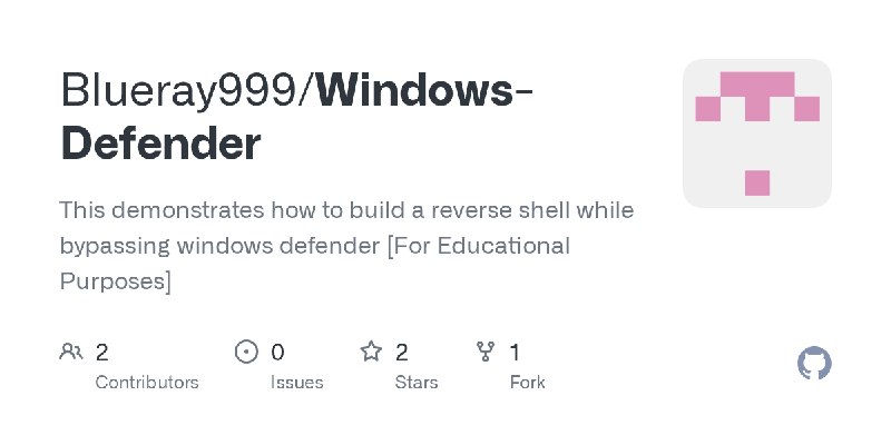 GitHub - Blueray999/Windows-Defender: This demonstrates how to build a reverse shell while bypassing windows defender [For Educational…