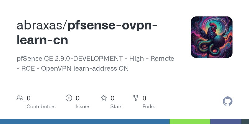 GitHub - abraxas/pfsense-ovpn-learn-cn: pfSense CE 2.9.0-DEVELOPMENT - High - Remote - RCE - OpenVPN learn-address CN