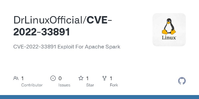 GitHub - DrLinuxOfficial/CVE-2022-33891: CVE-2022-33891 Exploit For Apache Spark