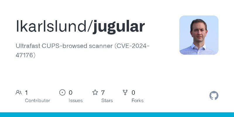 GitHub - lkarlslund/jugular: Ultrafast CUPS-browsed scanner (CVE-2024-47176)