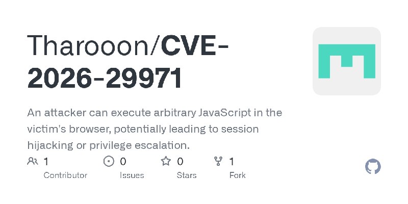 GitHub - Tharooon/CVE-2026-29971: An attacker can execute arbitrary JavaScript in the victim's browser, potentially leading to…
