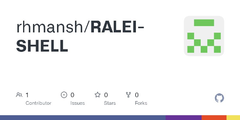 GitHub - rhmansh/RALEI-SHELL
