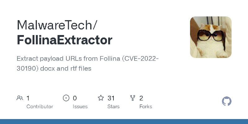 GitHub - MalwareTech/FollinaExtractor: Extract payload URLs from Follina (CVE-2022-30190) docx and rtf files