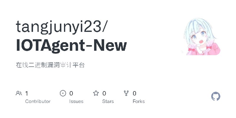 GitHub - tangjunyi23/IOTAgent-New: 在线二进制漏洞审计平台
