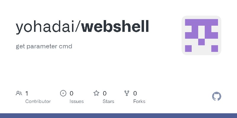 GitHub - yohadai/webshell: get parameter cmd