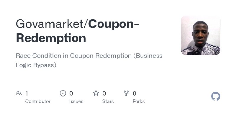 GitHub - Govamarket/Coupon-Redemption: Race Condition in Coupon Redemption (Business Logic Bypass)