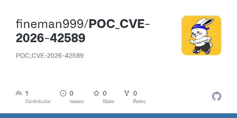 GitHub - fineman999/POC_CVE-2026-42589: POC_CVE-2026-42589