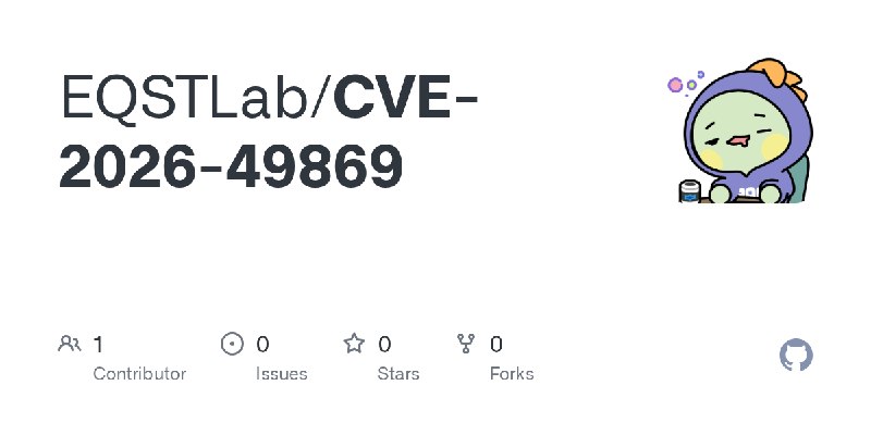 GitHub - EQSTLab/CVE-2026-49869