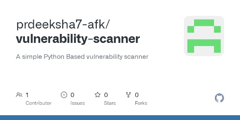 GitHub - prdeeksha7-afk/vulnerability-scanner: A simple Python Based vulnerability scanner